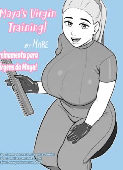 Maya’s Virgin Training!